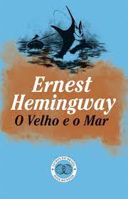 O Velho e o Mar | Ernest Hemingway